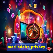 mariladeira privacy